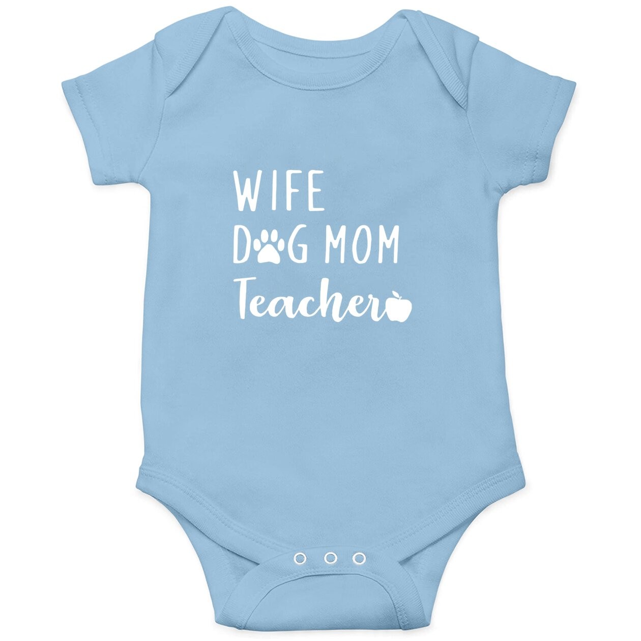 Wife Dog Mom Teacher Baby Bodysuit
