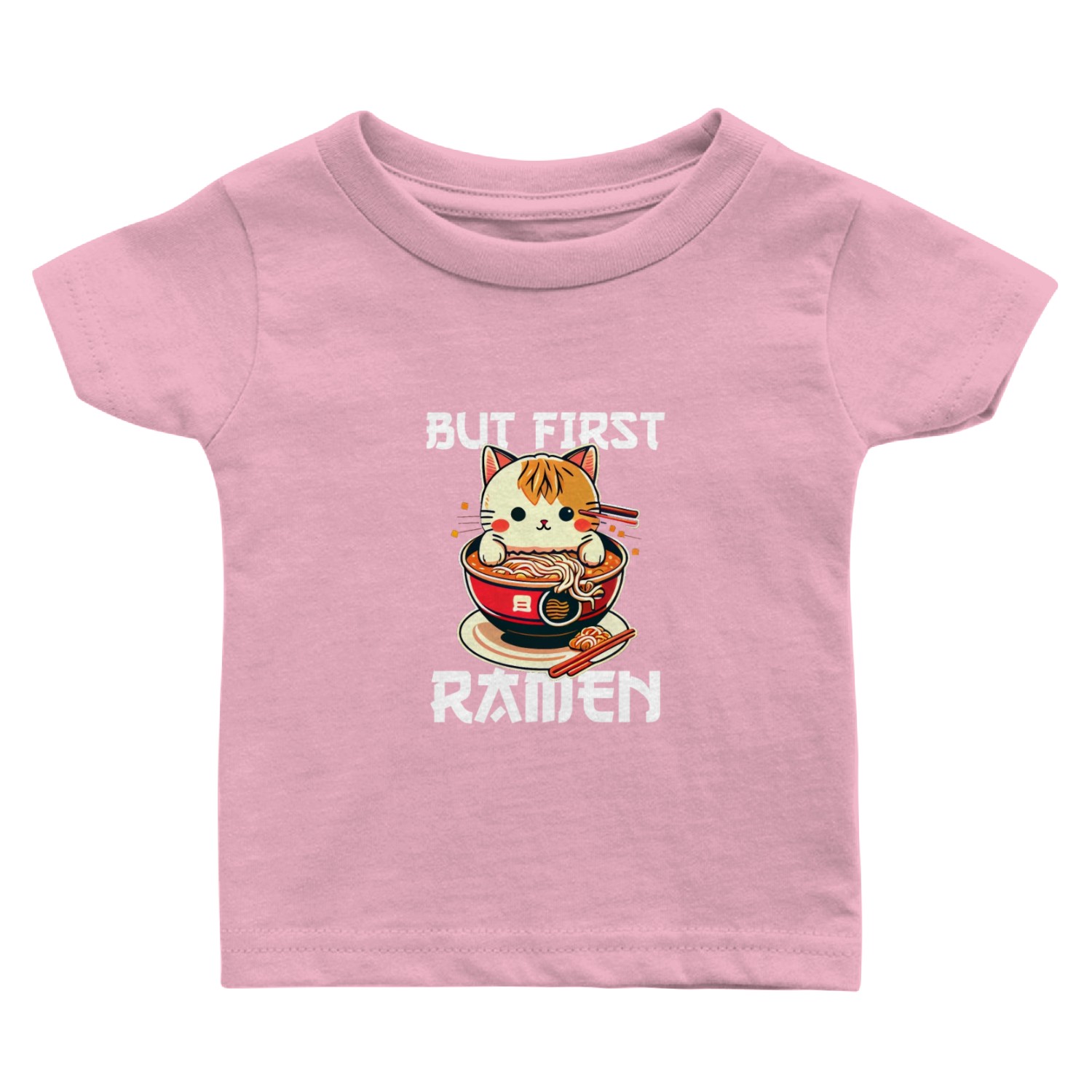 But First Ramen Cat Japanese Tokyo Ramen Noodles Baby T Shirts