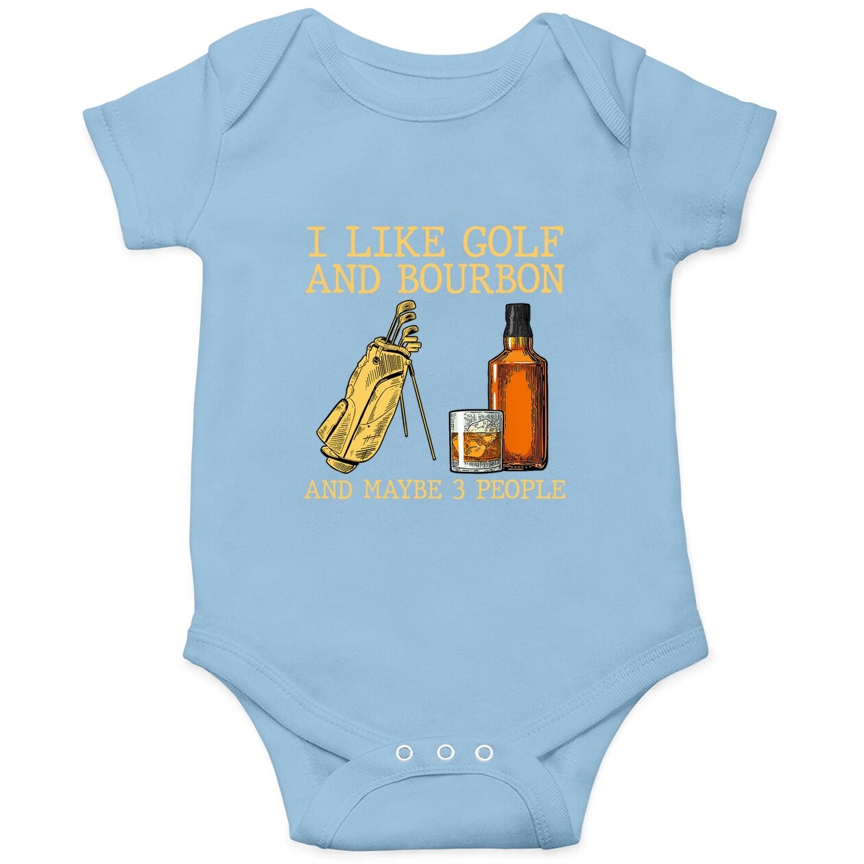 I Like Golf And Bourbon And Maybe 3 People Baby Bodysuit