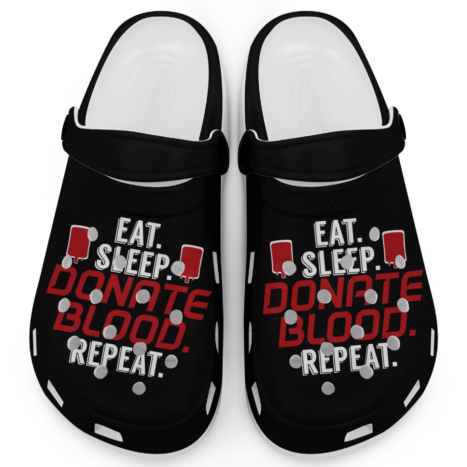 Eat Sleep Donate Blood Repeat Donor nature Clogs