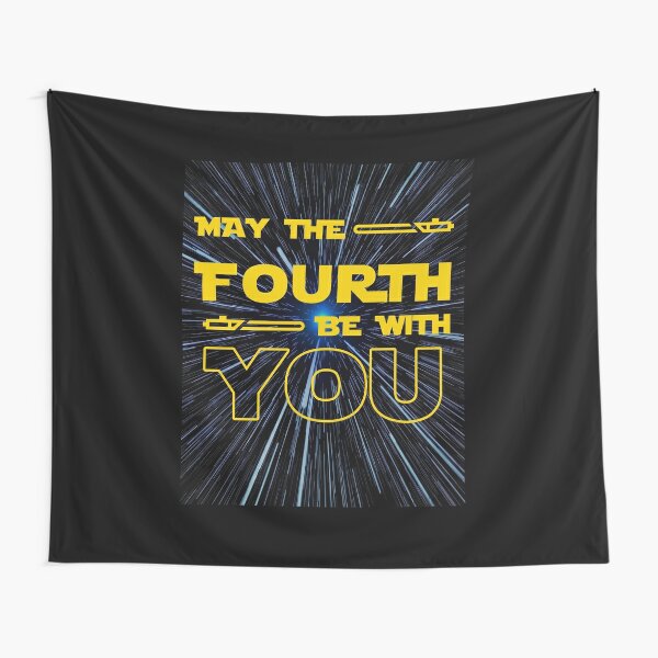 MAY THE FOURTH BE WITH YOU Tapestry