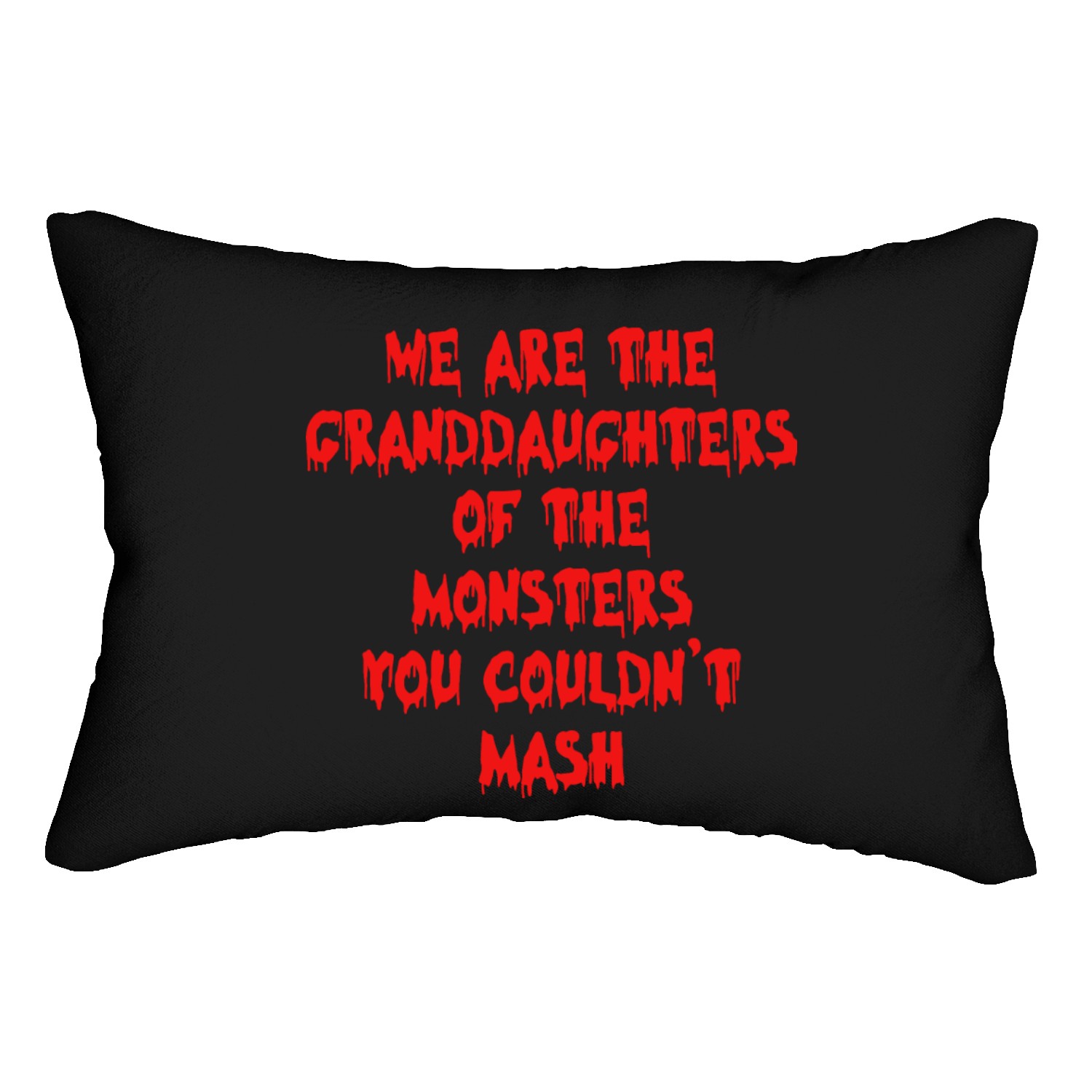 We Are The Granddaughters Of The Monsters Lumbar Pillows