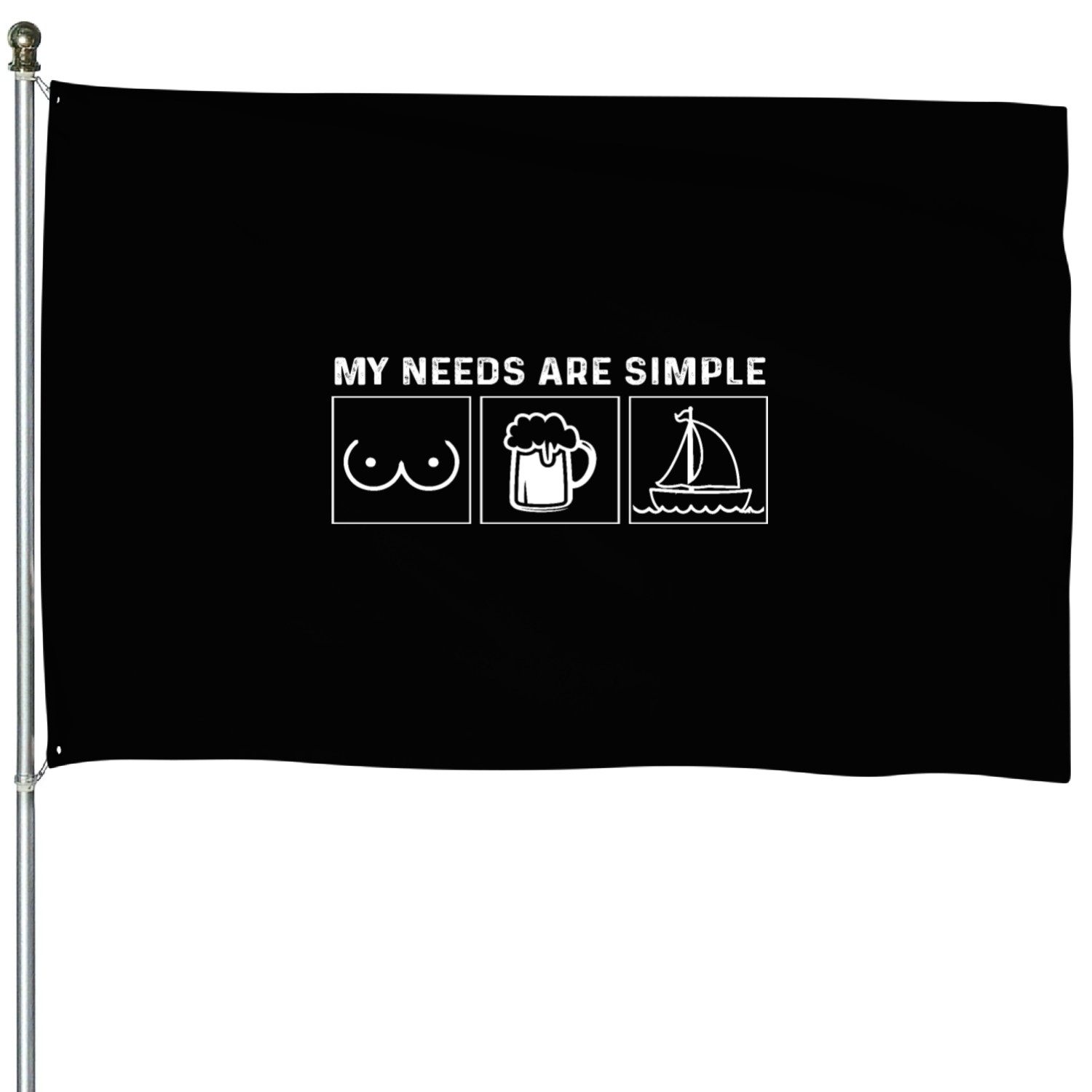 Boobs Beer Sailing My Needs Are Simple House Flags