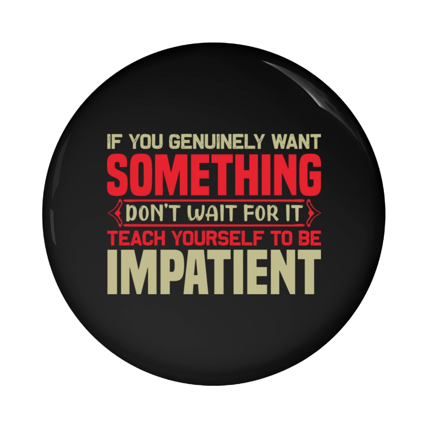 If you nature Pin Buttons