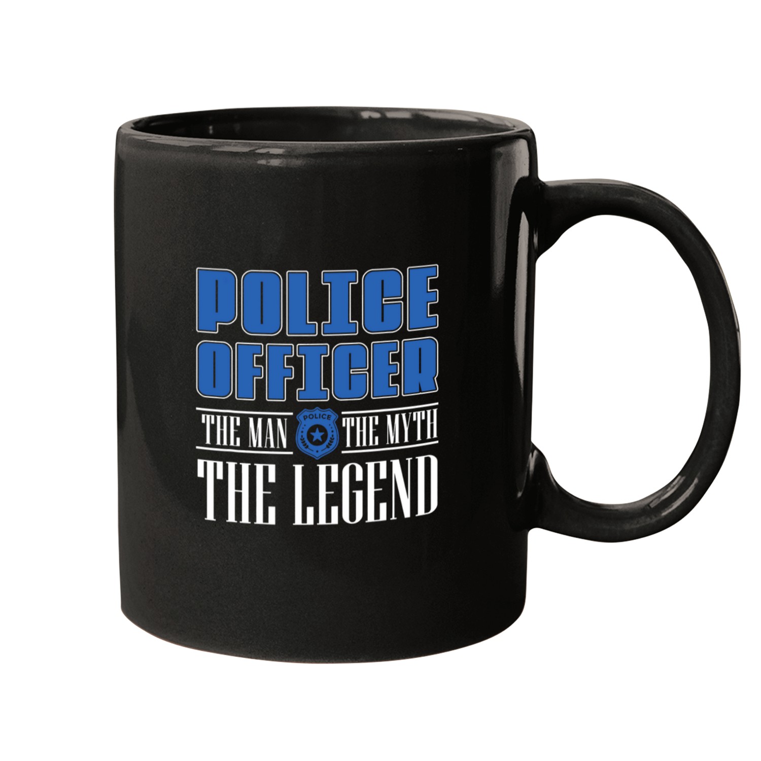 Police Job The Man The Myth Legend Cops Policeman Mugs