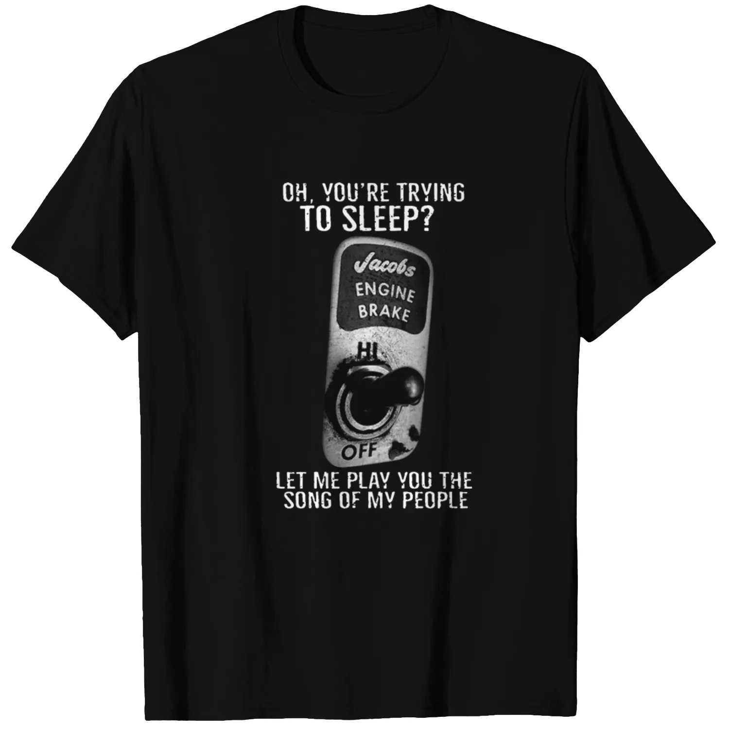 oh you are trying to sleep jacobs engine brake let T Shirts