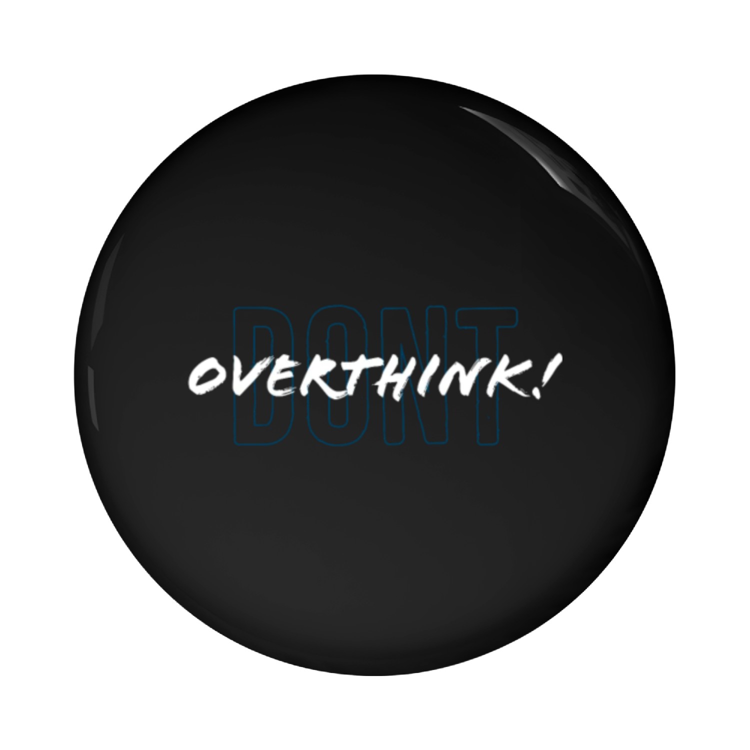 Don't Over Think Design Pin Buttons