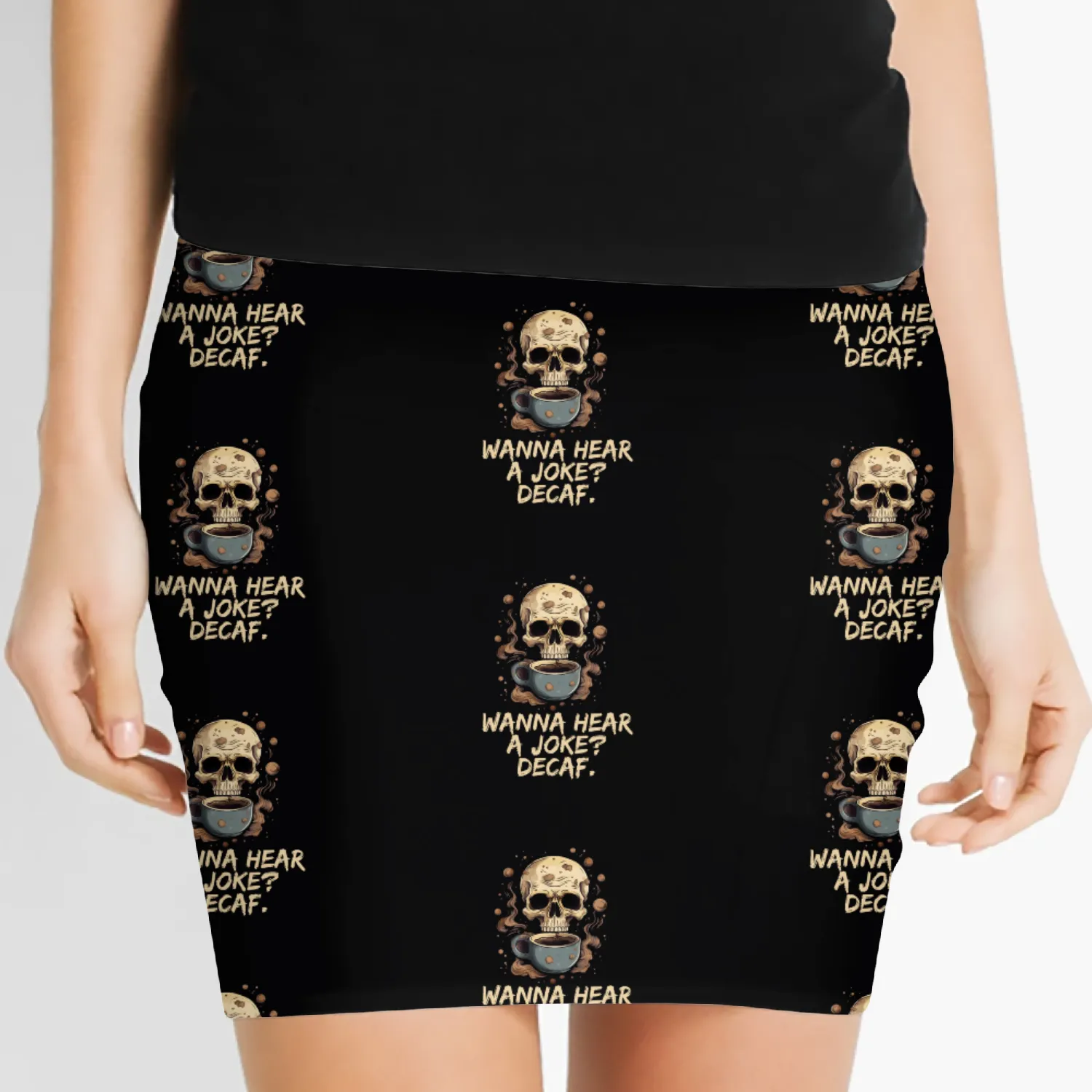 Wanna hear a joke? Decaf Skull Coffee Addict Women's Mini Skirts