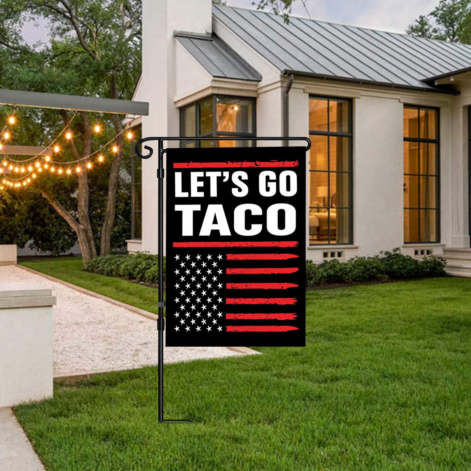Let's Go TACO Double Sided Political Garden Flag - Protest Banner