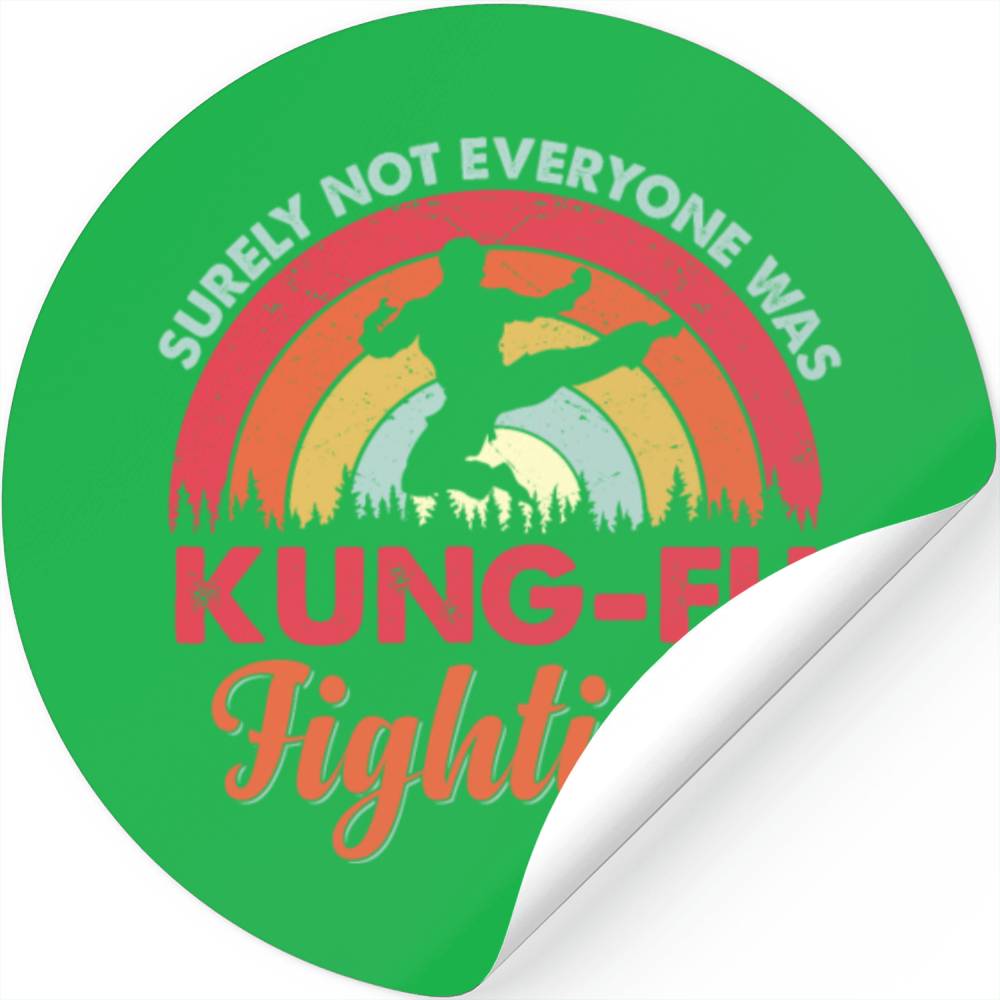 surely not everyone was kung fu fighting Stickers