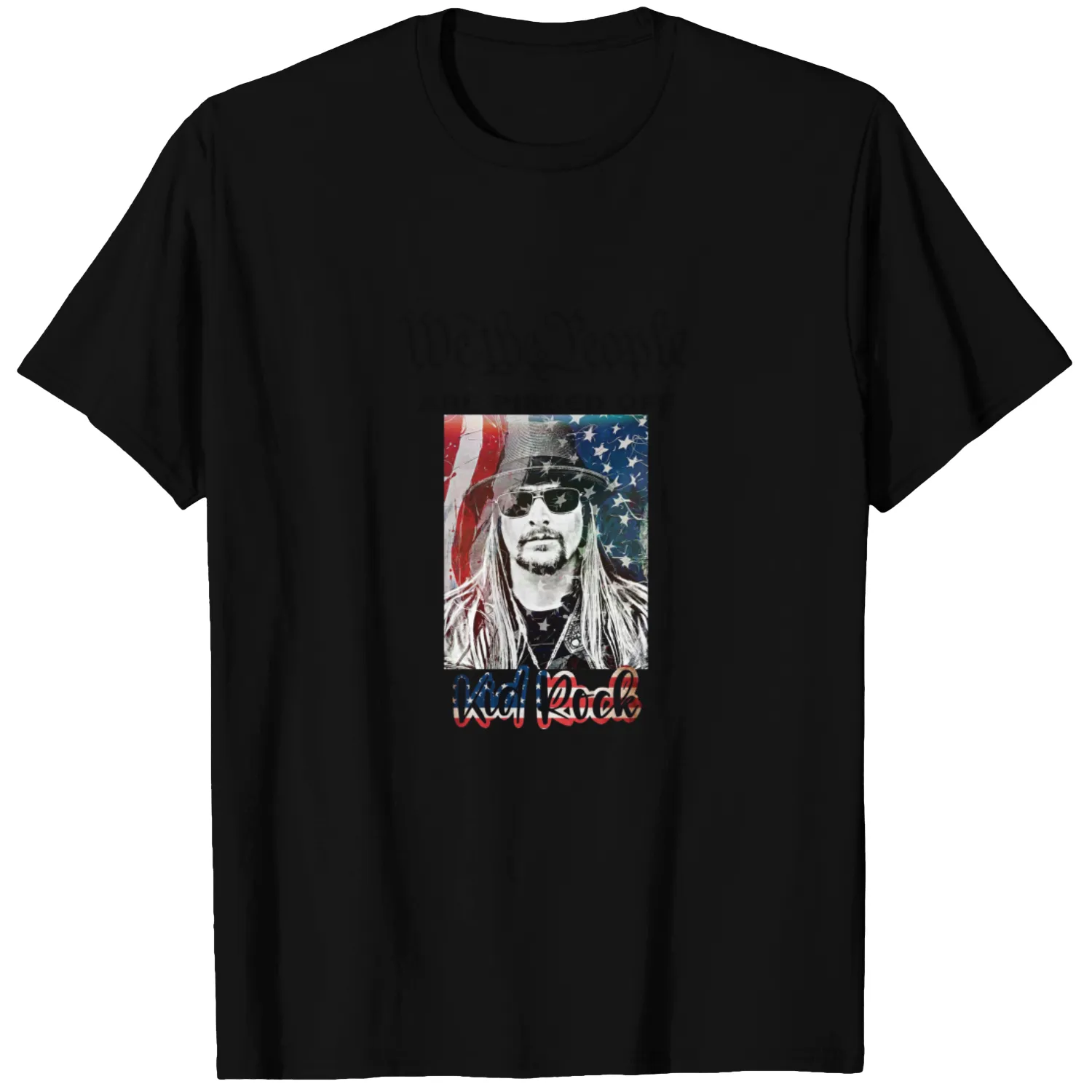 Kid Rock Tshirt, American Rock And Roll Kid Rock, Kid Rock Fans Shirt, We The People Are Pissed Off Kid Rock