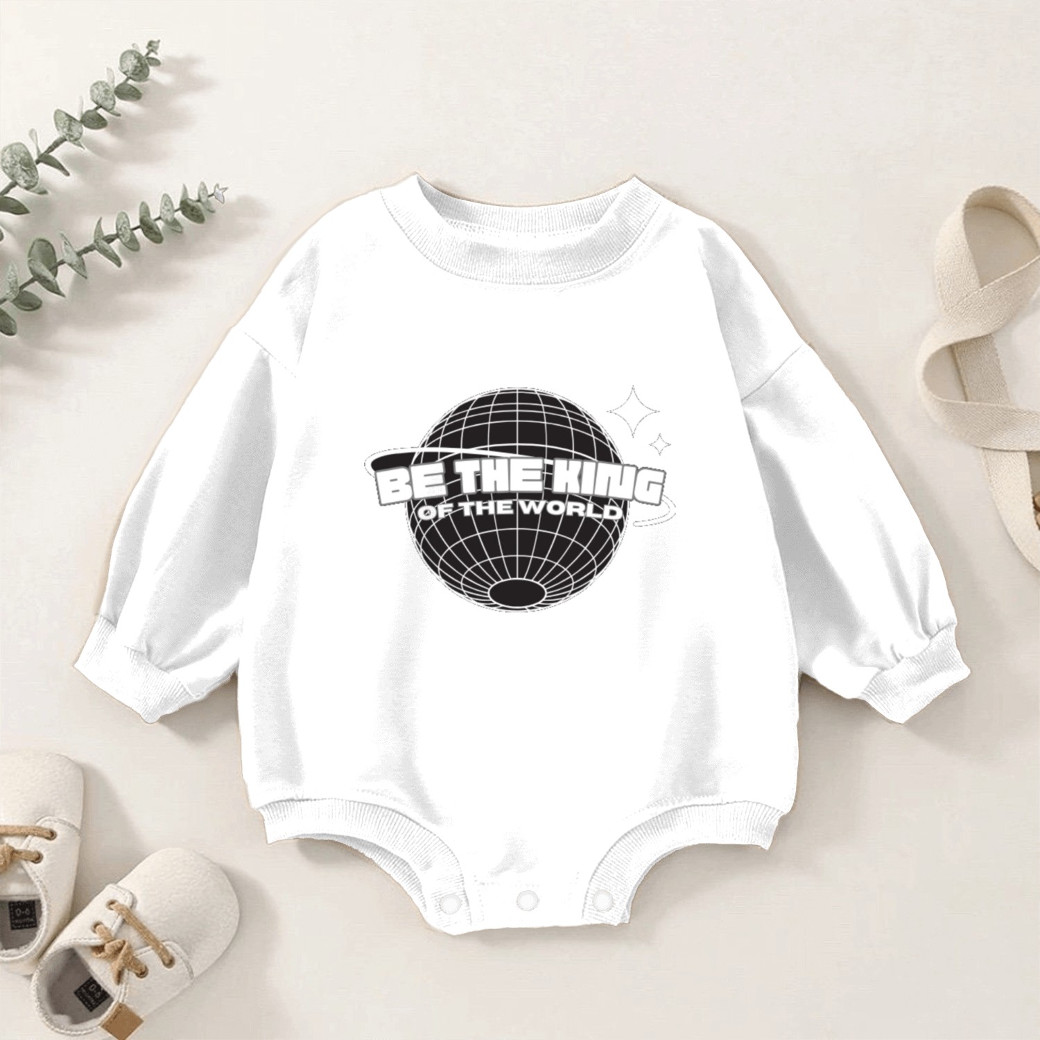 Be the king of the world Baby Romper Sweatshirts