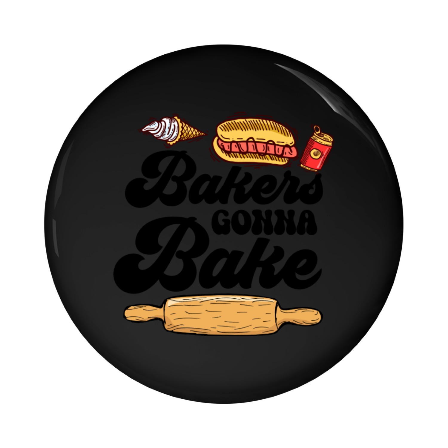 Bakers Gonna Bake Pin Buttons