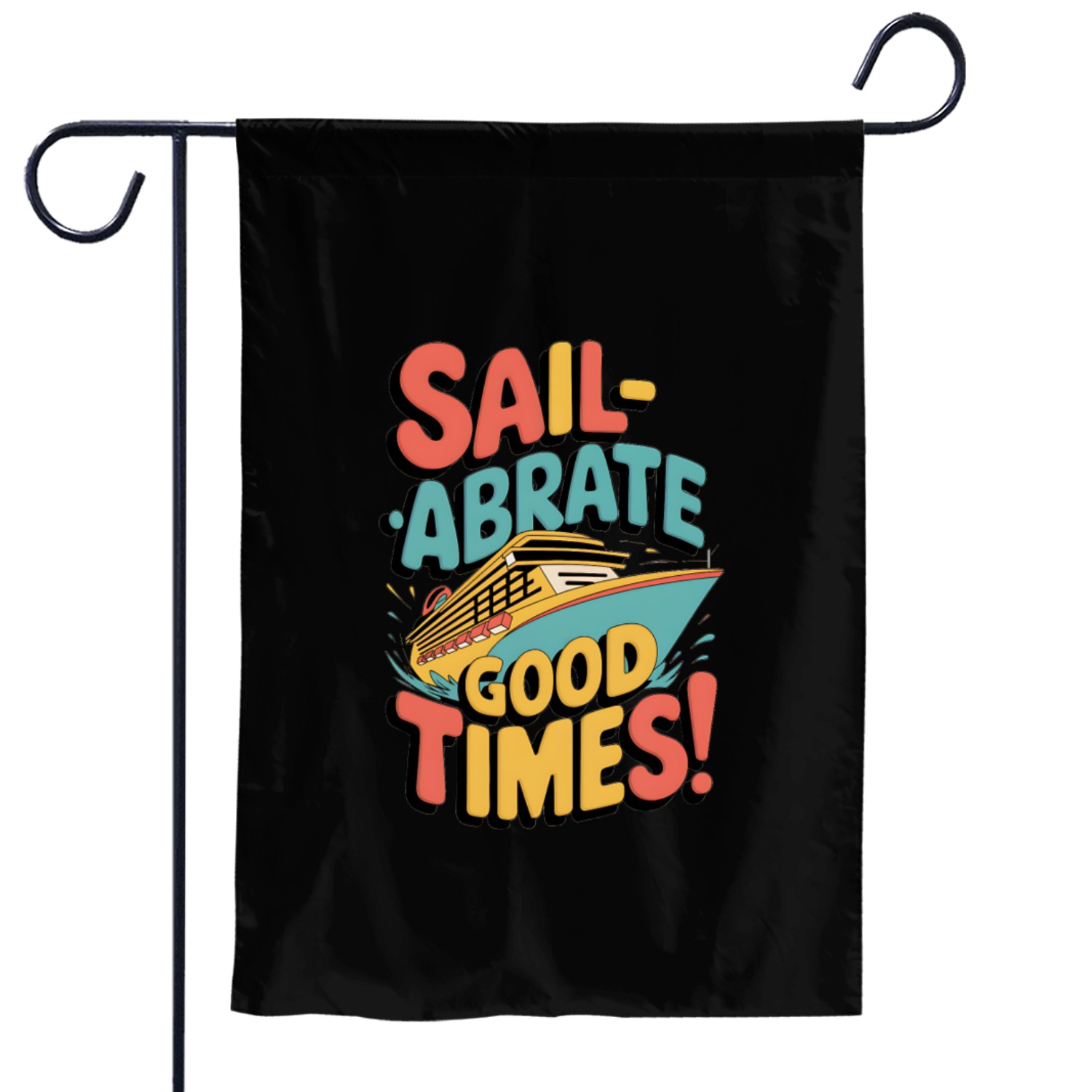 Sail-abrate Good Times! Garden Flags