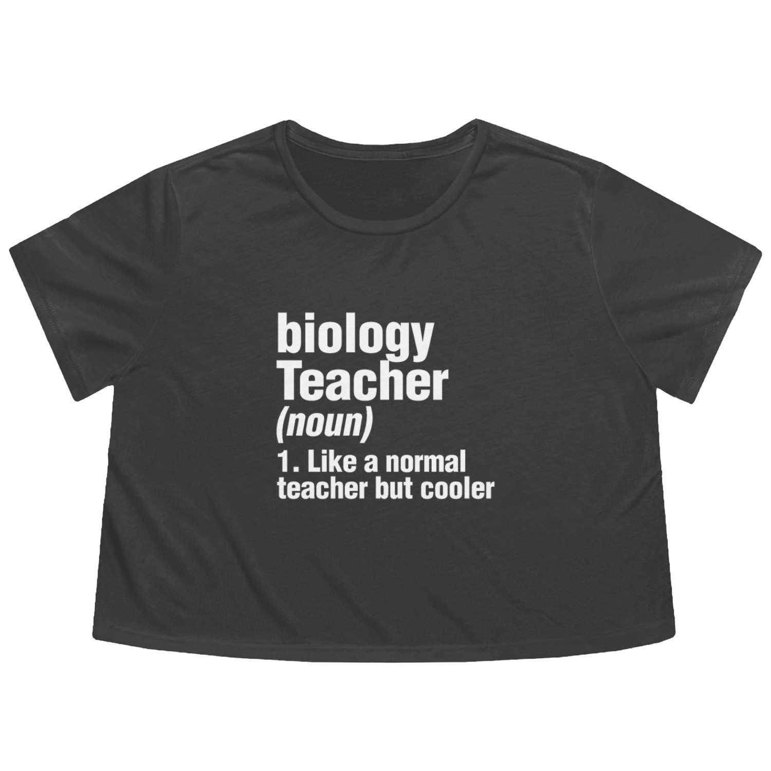 Biology Teacher Definition Science Biologist Flowy Cropped Tees