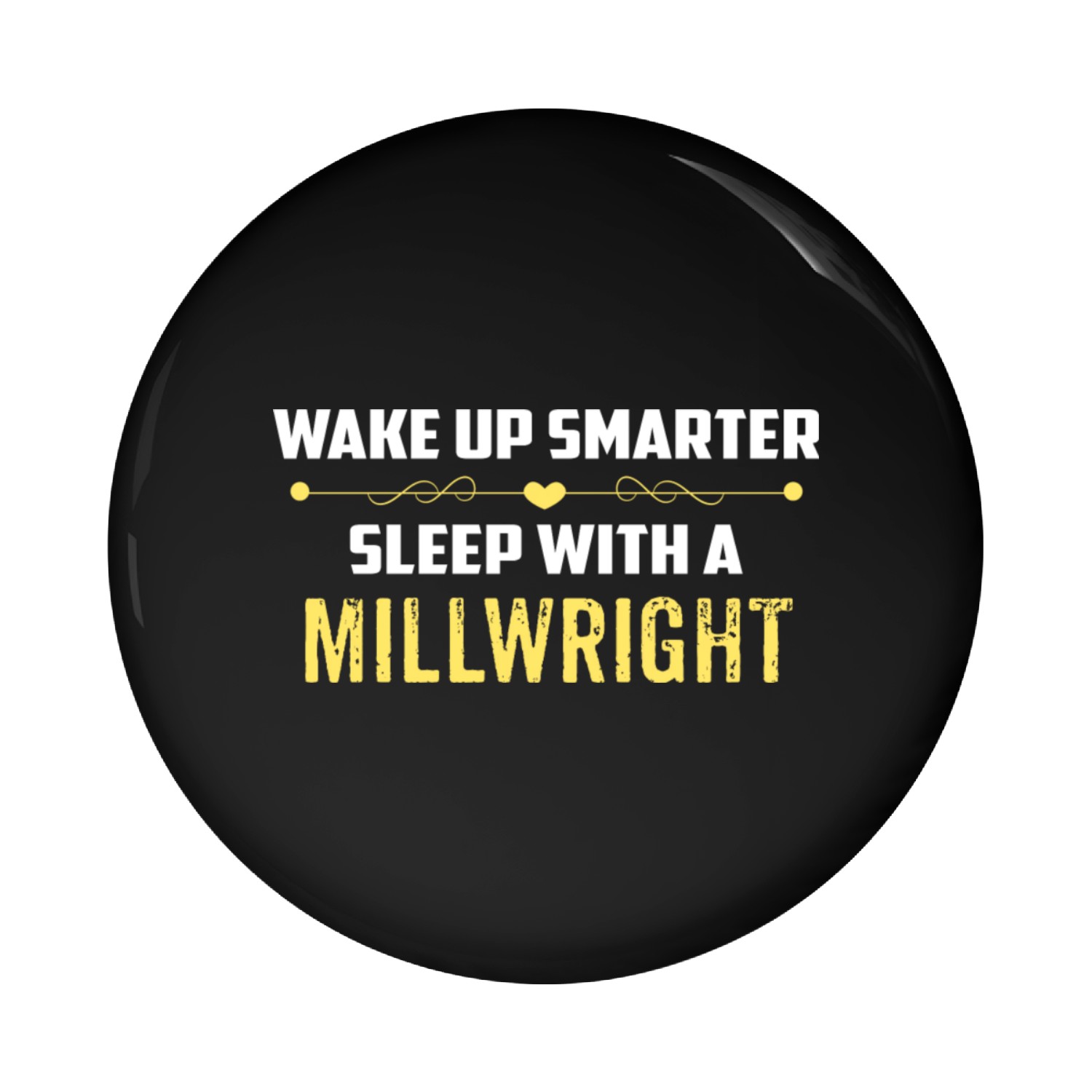 Wake Up Smarter Sleep With A MILLWRIGHT Pin Buttons