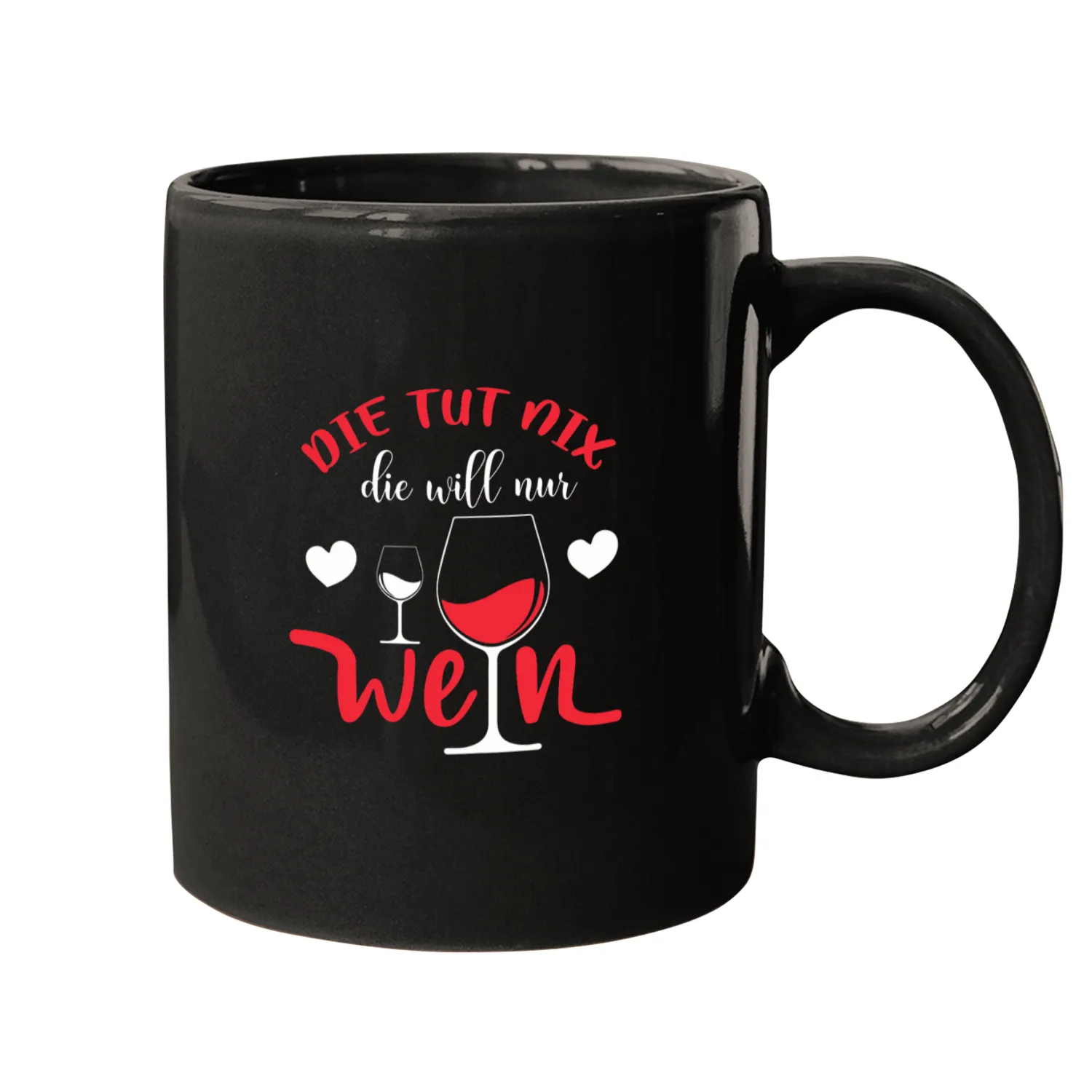 Wines Fun Queen Wines Lieber Die tut nix die will nur Wein Mugs