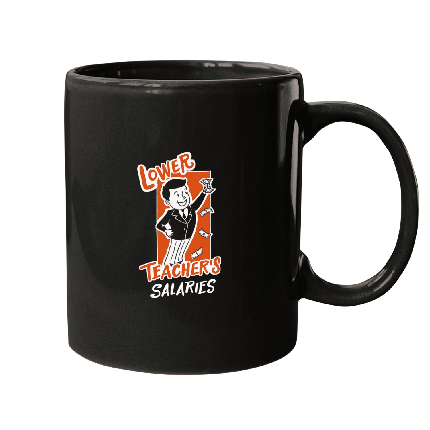 Lower Teachers Salaries 1 Mugs