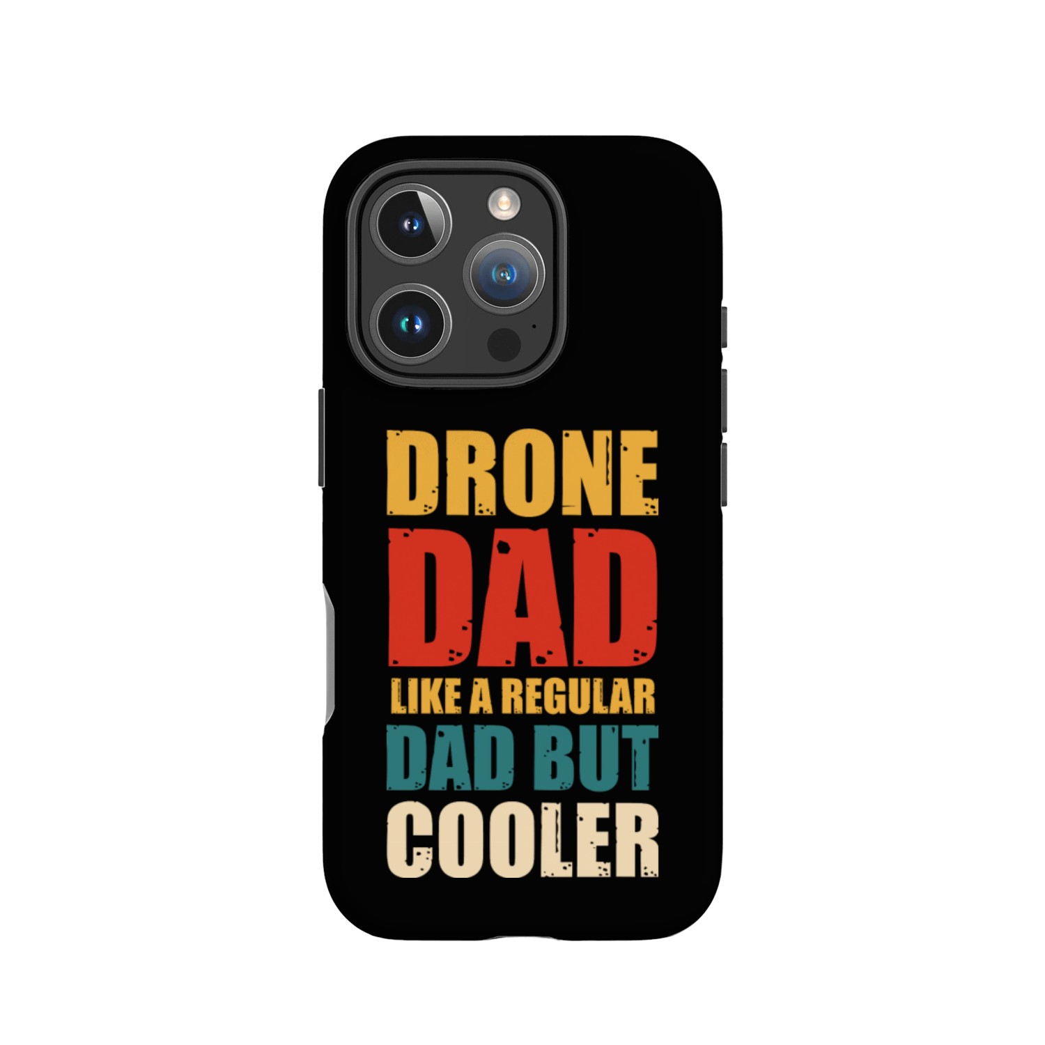 Drone Dad Like A Regular Dad But Gooler IPhone Cases