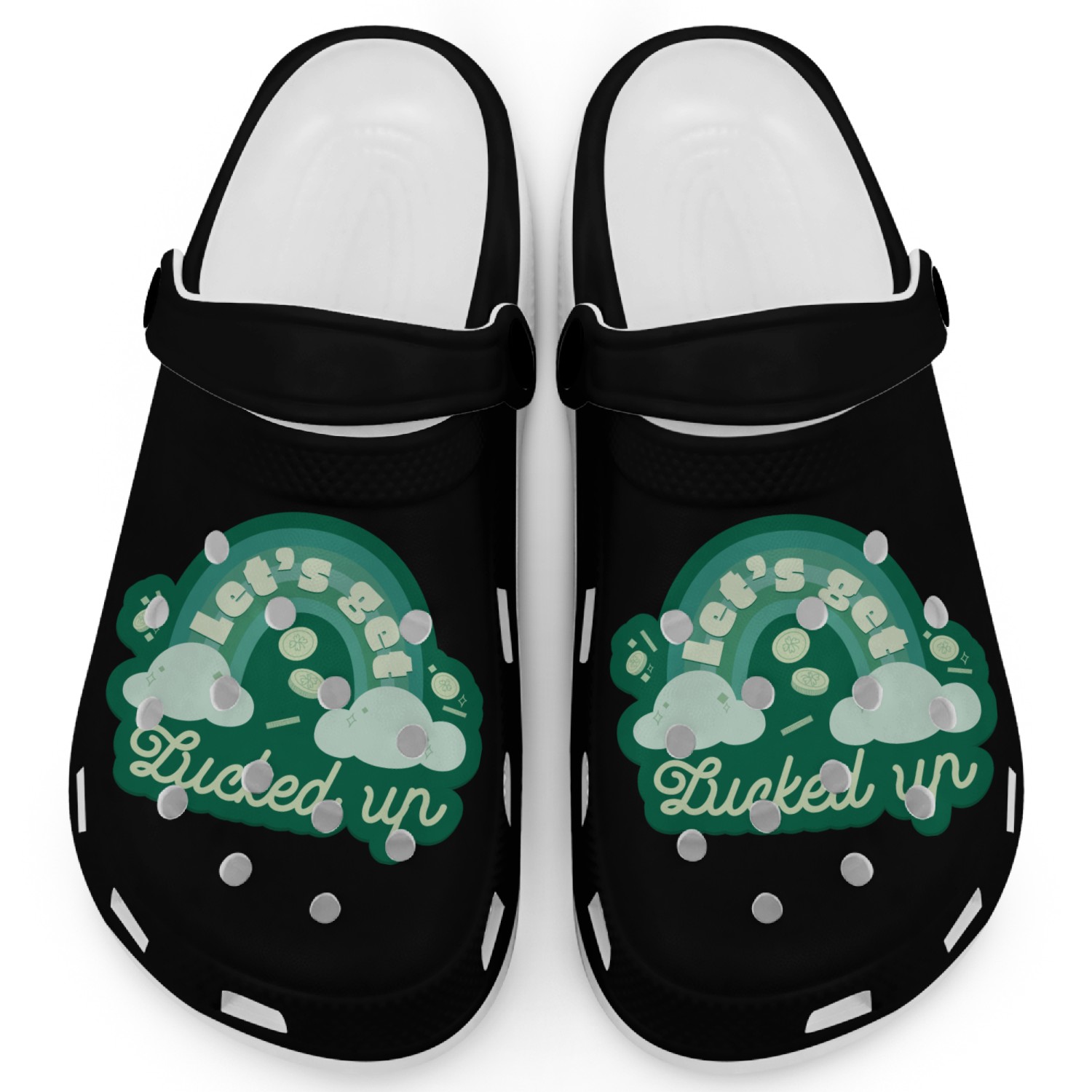 let's get lucked up Clogs