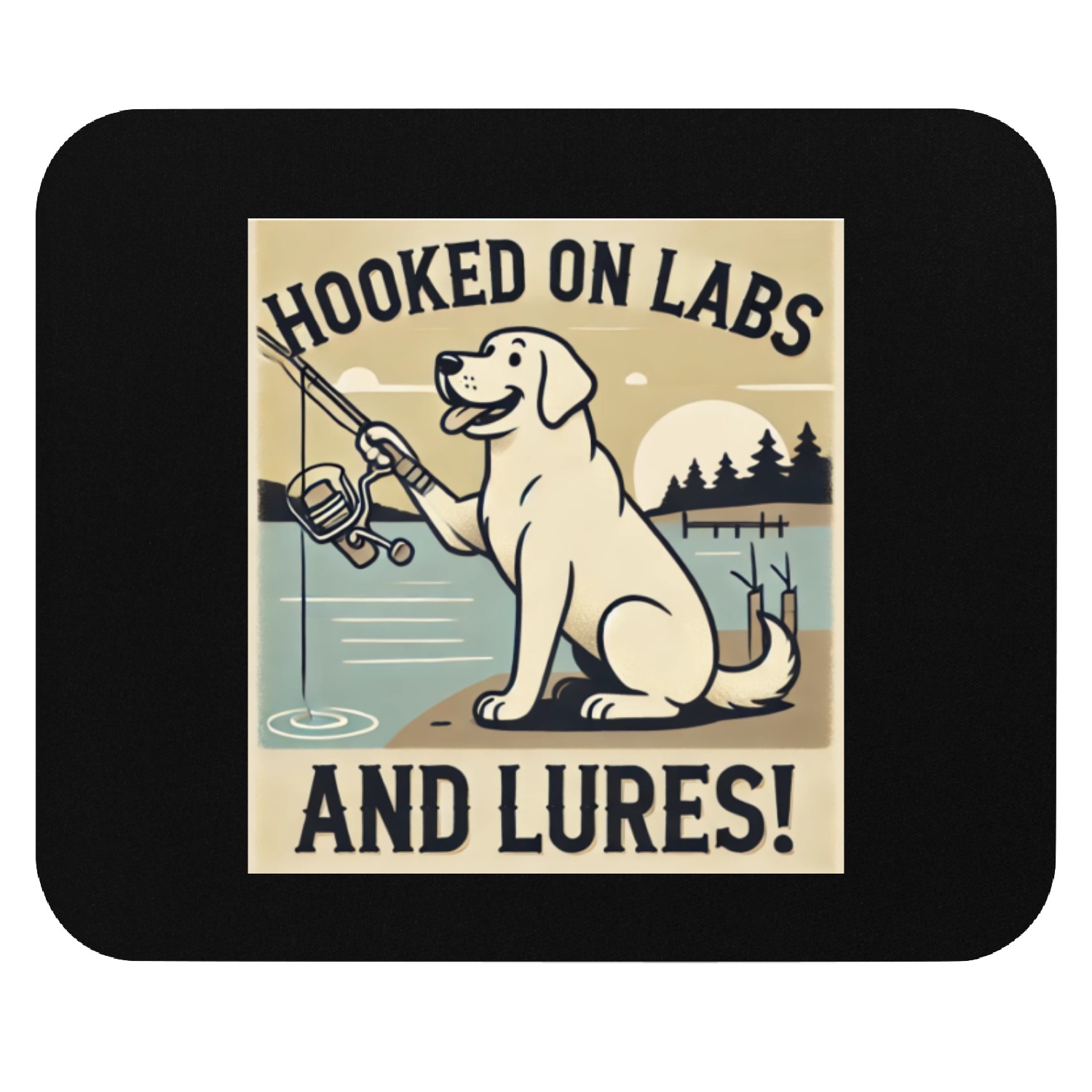 Hooked on Labs and Lures Mouse Pads