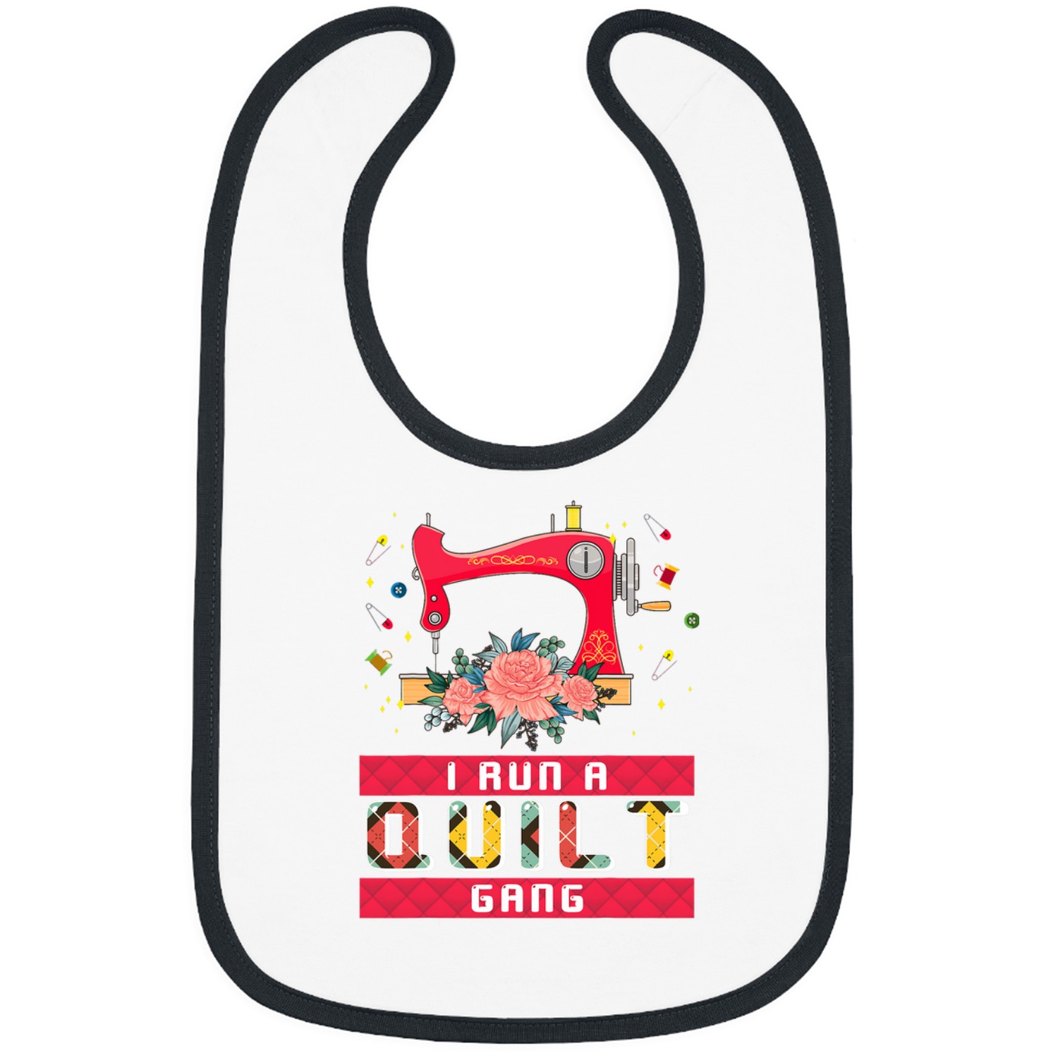 I Run a Quilt Gang Quilting Gifts for Quilters Sewing Lovers Bibs