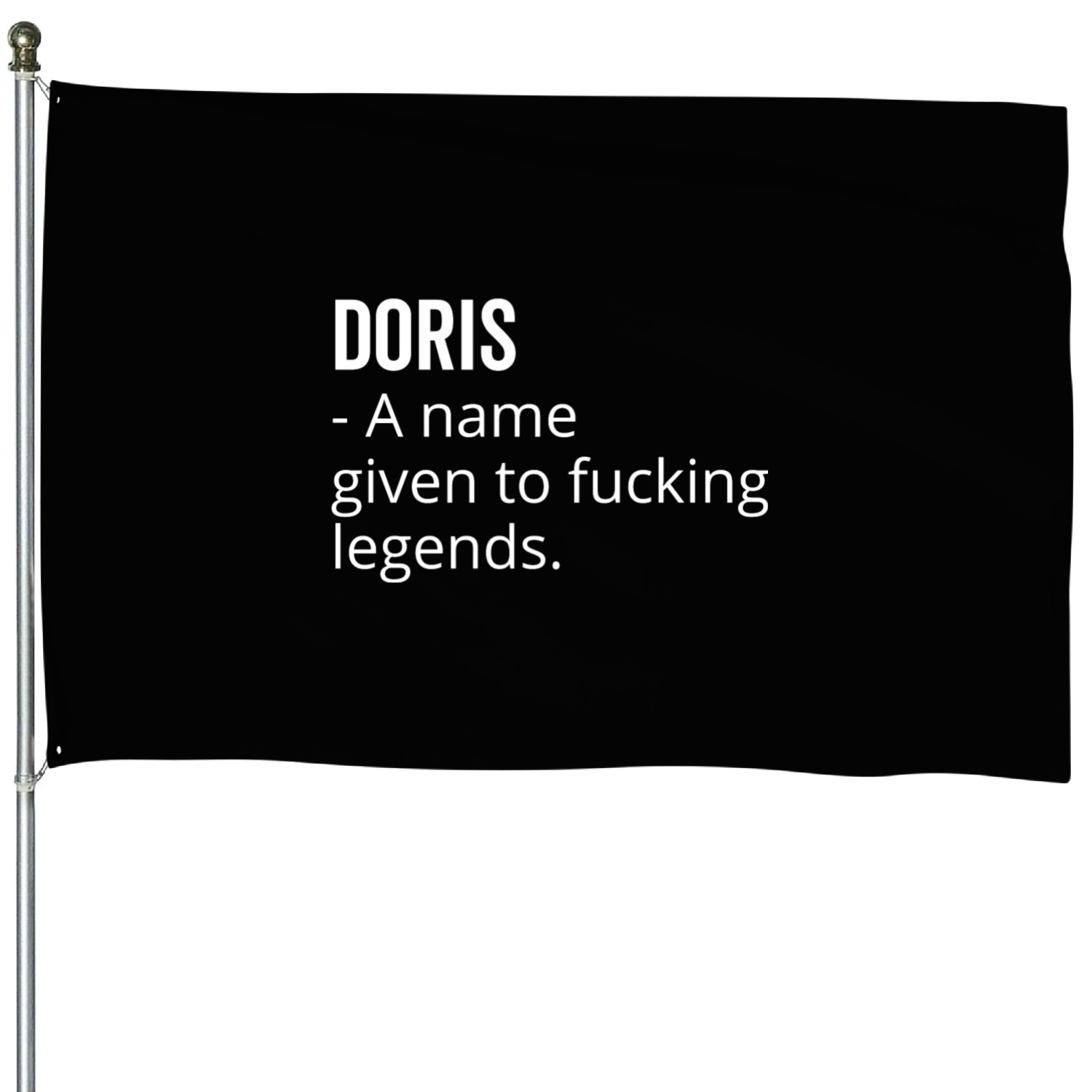 Doris a Name Given to Fucking Legends House Flags