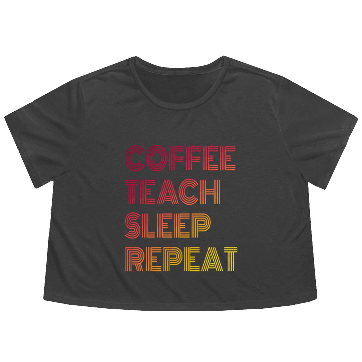 Coffe teach sleep repeat Flowy Cropped Tees