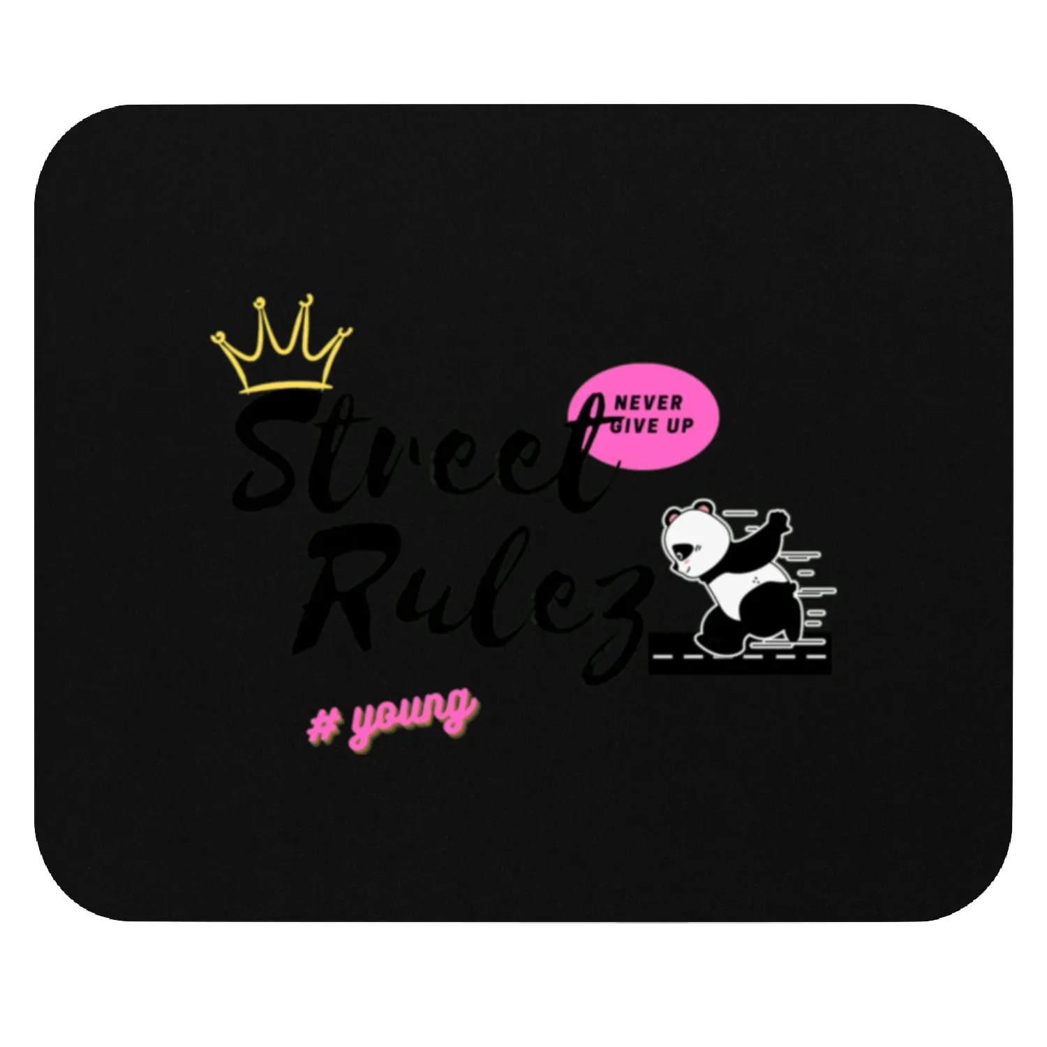 Street rulez Mouse Pads motivation