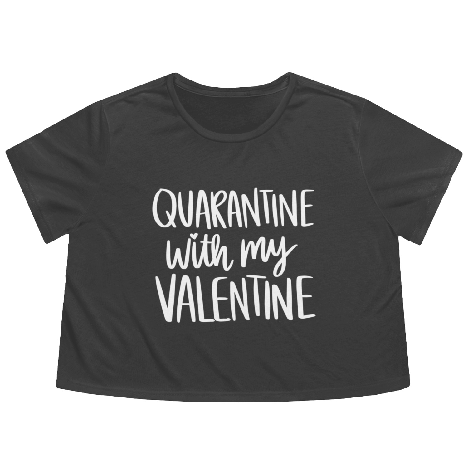 Quarantine With My Valentine Valentines Day 2023 Flowy Cropped Tees