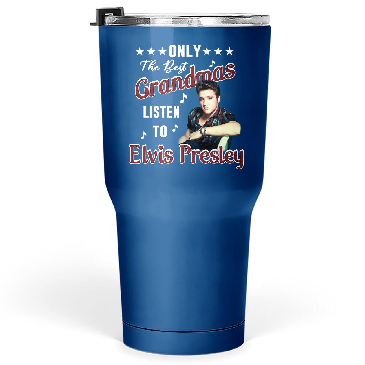 Only The Best Grandmas Listen To Elvis Presley Tumbler 30 Oz Tumbler 30 Oz