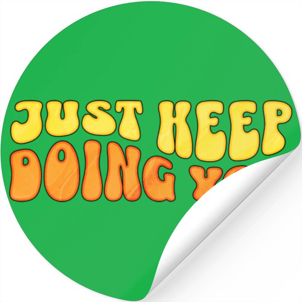 Just keep doing you tumblr Stickers