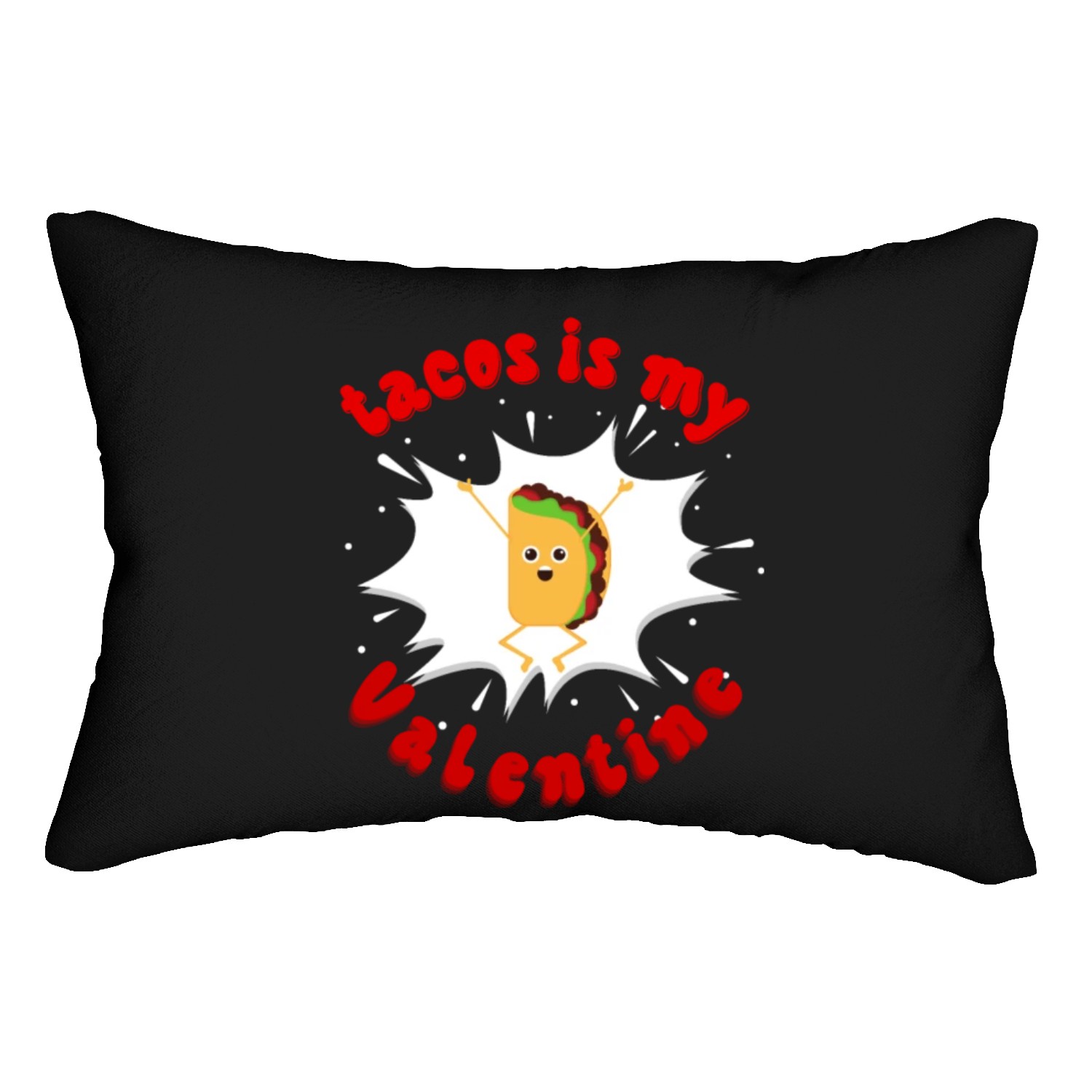 tacos is my valentine Lumbar Pillows