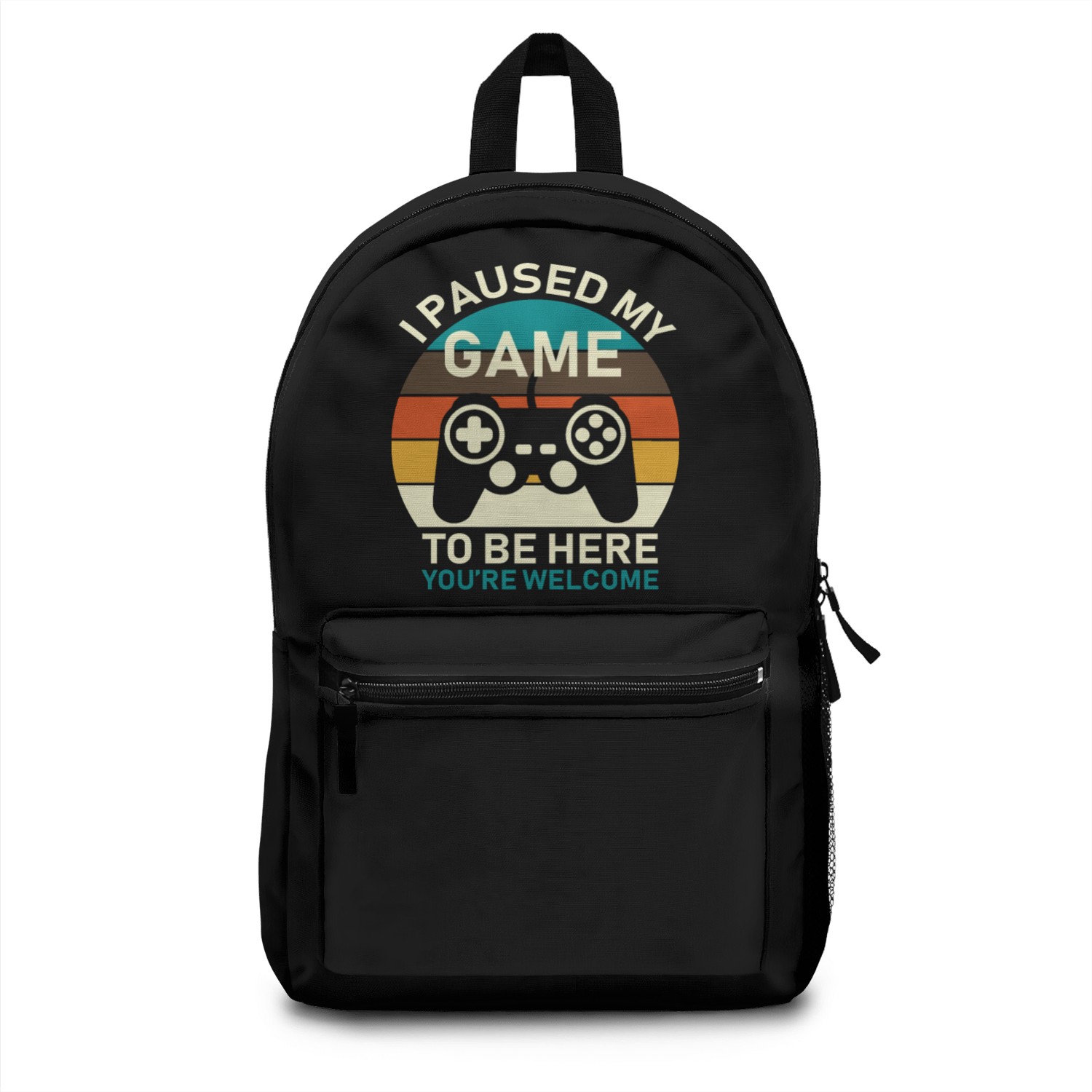 I Paused My Game To Be Here Backpacks