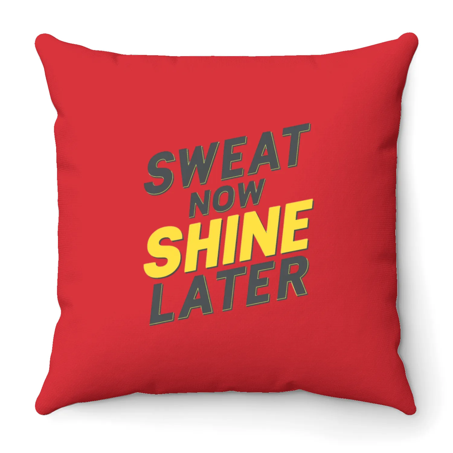 Sweat Now, Shine Later Throw Pillows