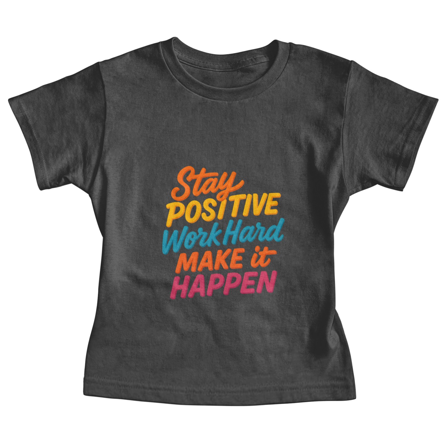 Stay Positive Colorful Motivational Quote Baby Tees