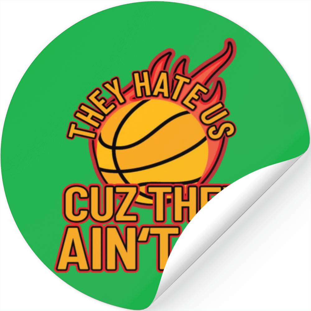 They Hate Us Cuz They Ain t Us Stickers
