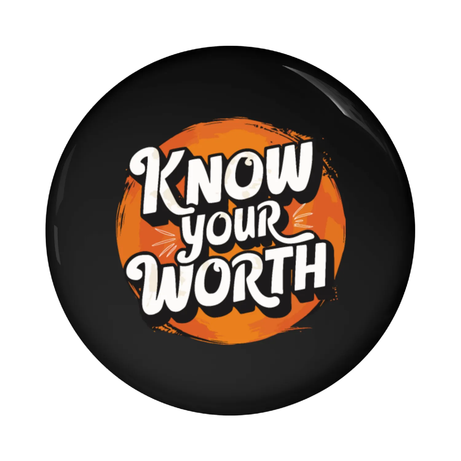 Motivational Know Your Worth Statement Pin Buttons