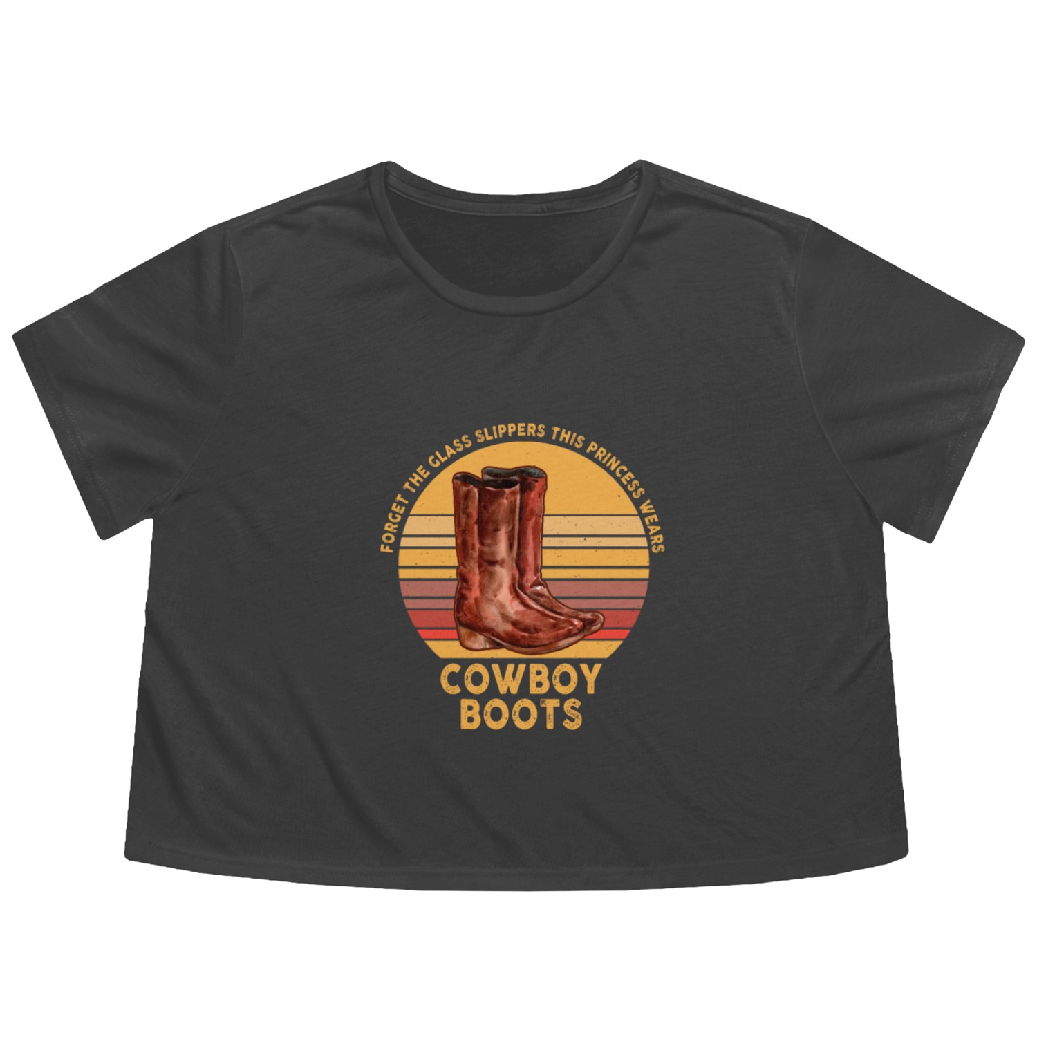 Forget Glass Slippers Princess Wears Cowboy Boots Flowy Cropped Tees