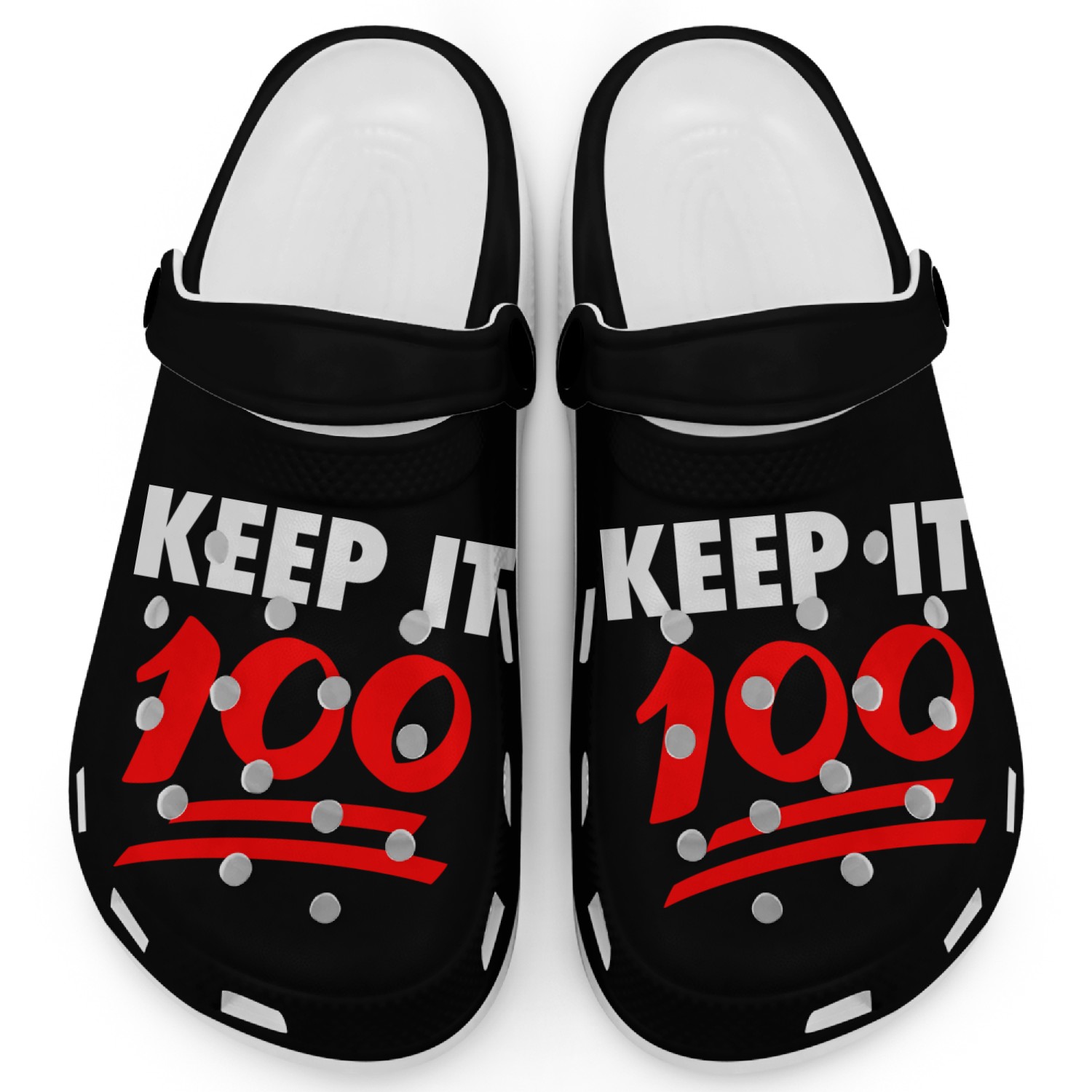 Keep It 100 True Real Loyal Gift 1 Clogs