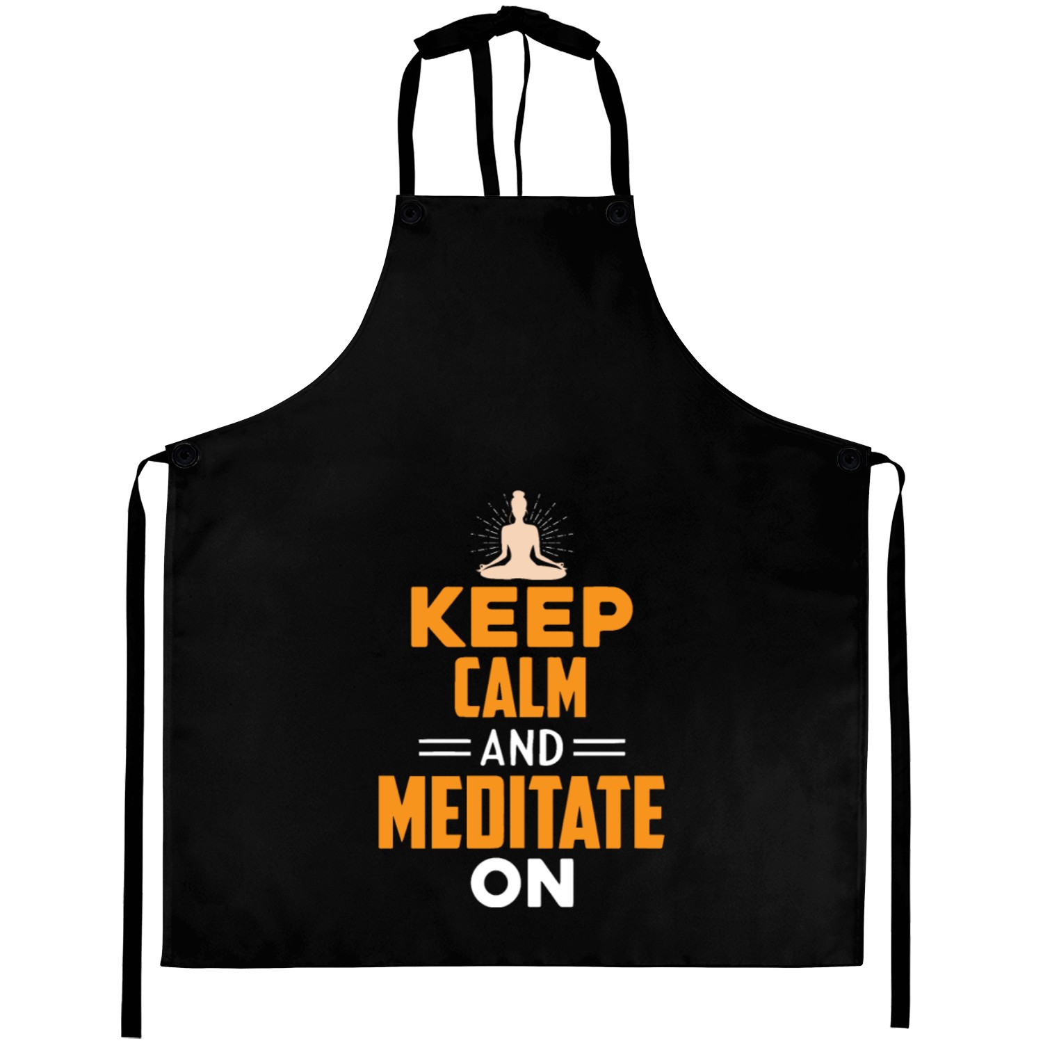 keep Clam and Meditate On Aprons