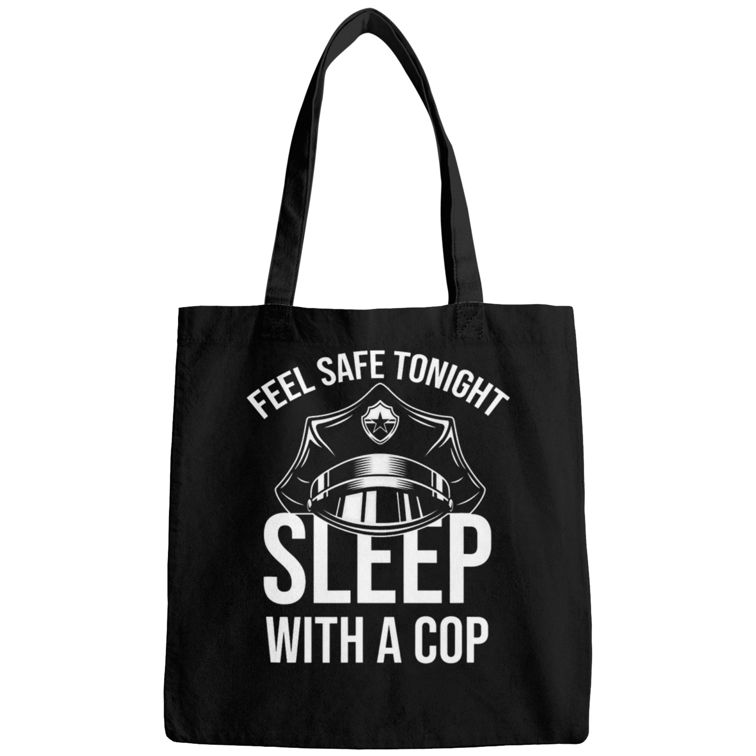 Feel Safe Tonight Sleep With A Cop Police Policeman Officer Bags