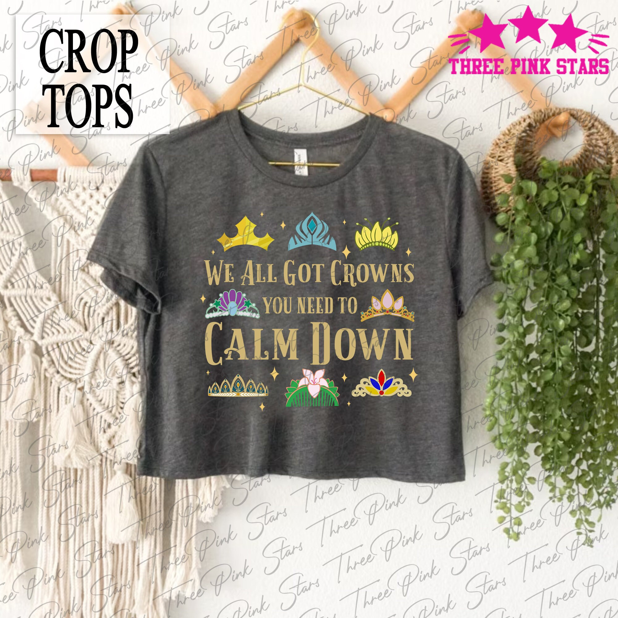 We All Got Crowns Crop Top, Princess Crowns Crop Tee, Princess Tiaras, Princess Gift E5099