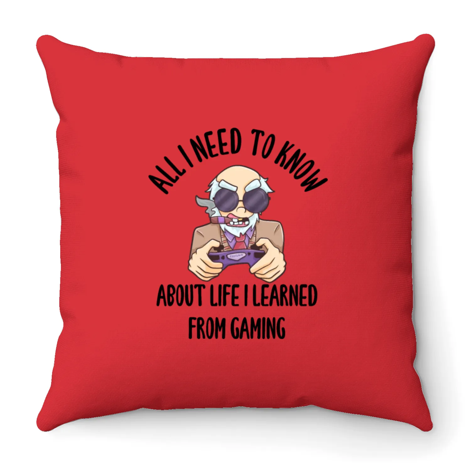 All I Need To Know About Life Gaming Throw Pillows