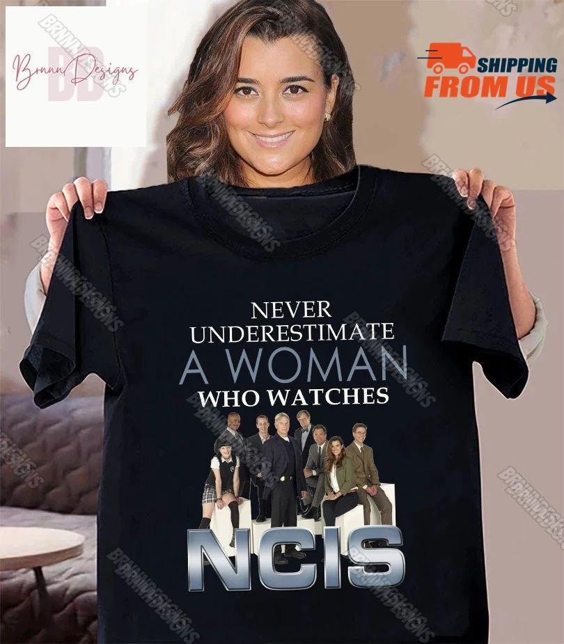 Ncis Tee, Never Underestimate A Woman Who Watches Ncis Shirt,Ncis Fans Gift