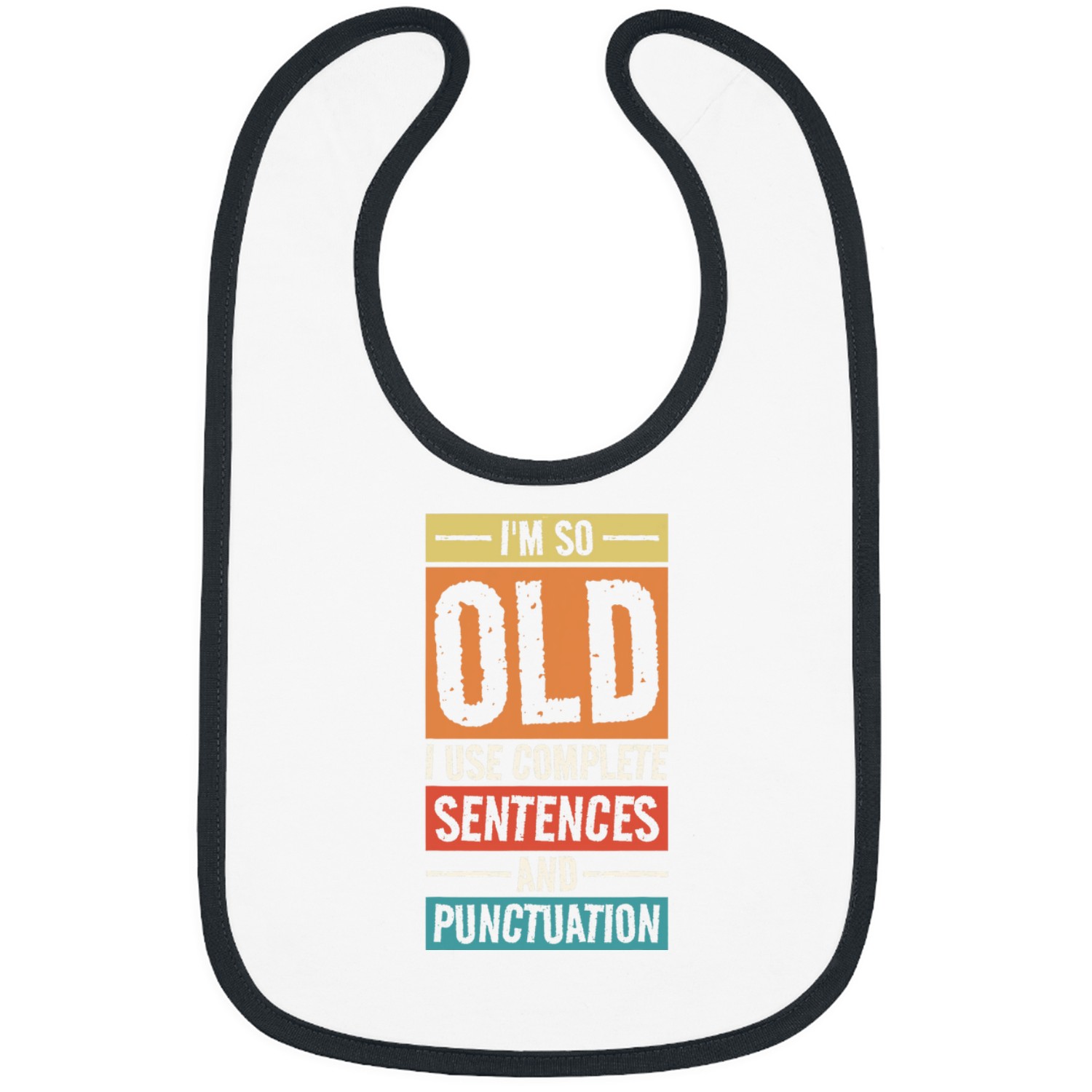 Police Job Grammar Police Im Old I Use Complete Sentence Grammar Puns Bibs