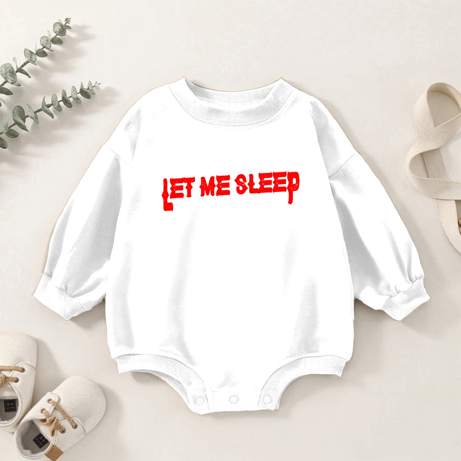 Let Me Sleep And No One Gets Hurt 4 Baby Romper Sweatshirts