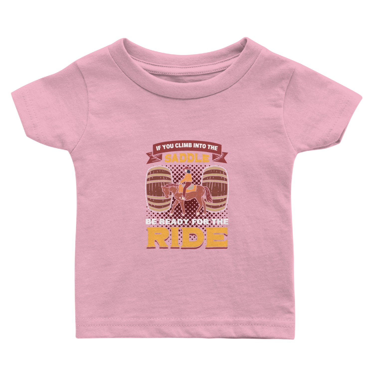Be Ready For The Ride Rodeo Bullriding Baby T Shirts