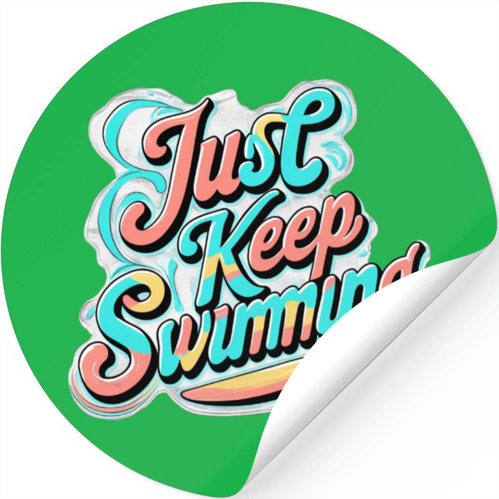 Just keep swimming Stickers