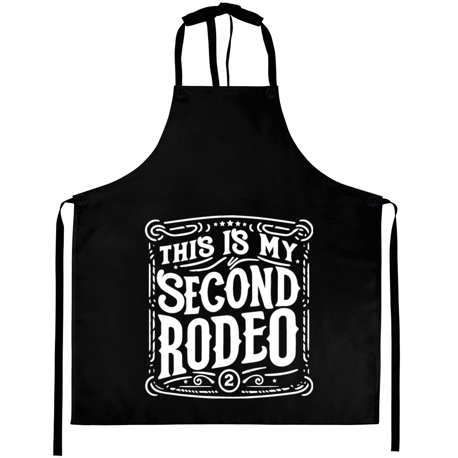 "This is My Second Rodeo." - Perfect Adventure Aprons